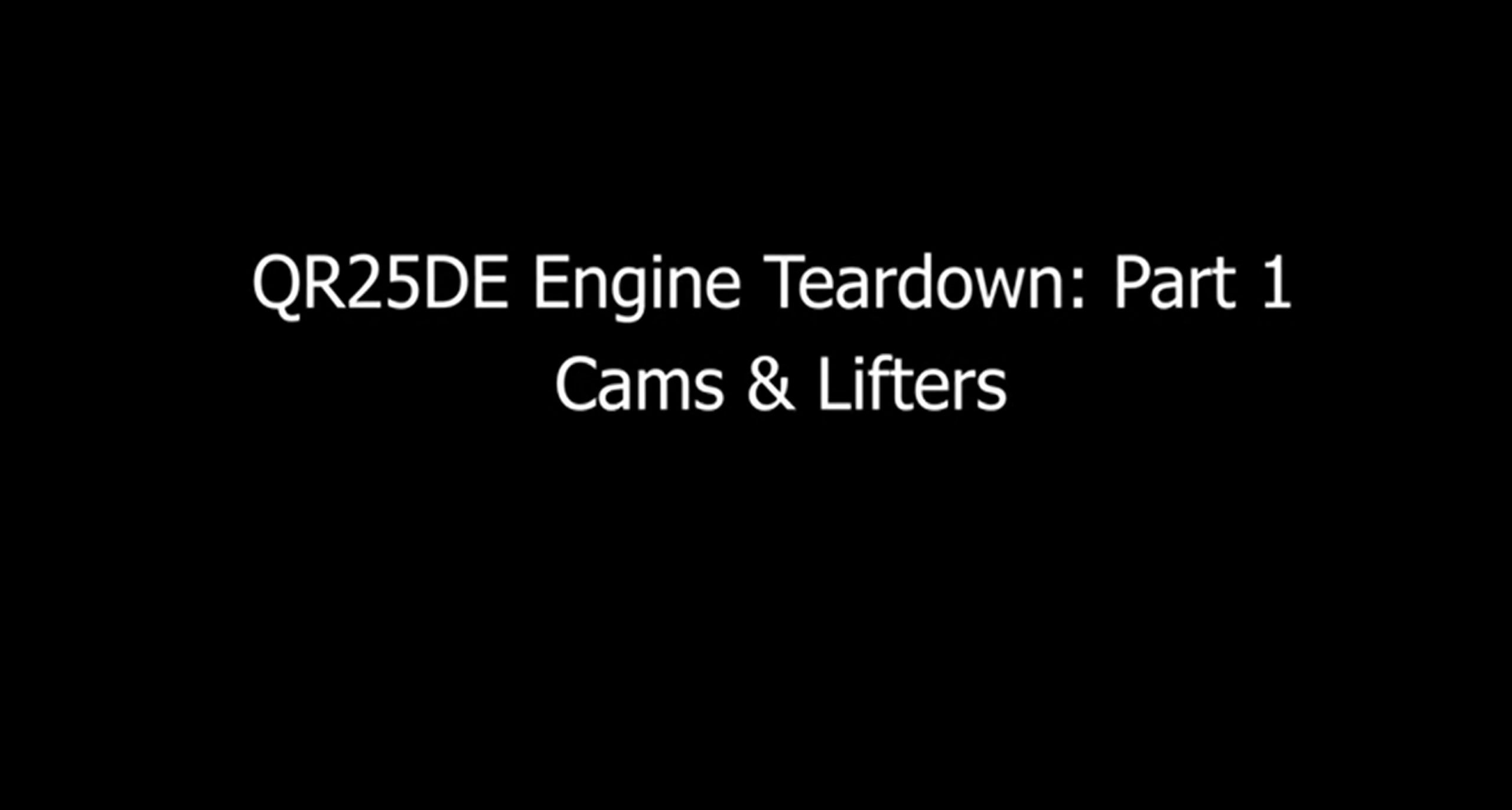 QR25DE engine teardown - cams and lifters